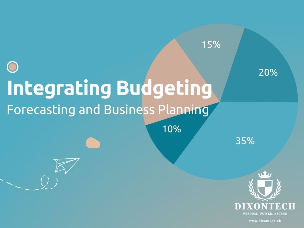 Integrating Budgeting, Forecasting and Business Planning 